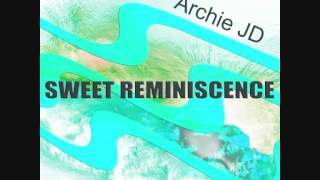[PROMO] ARCHIE JD - SWEET REMINISCENCE [OUT NOW]  SOULSHIFT MUSIC