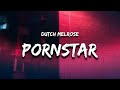 Dutch Melrose PORNSTAR Lyrics