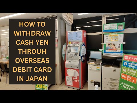 HOW TO WITHDRAW CASH IN JAPANESE YEN WITH OVERSEAS DEBIT CARD IN JAPAN | MAMUN CHOWDHURY |JAPAN 2023