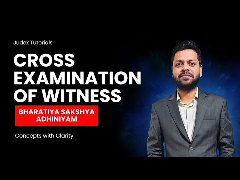 Cross Examination of Witness In Bharatiya Sakshya Adhiniyam | BSA 2023