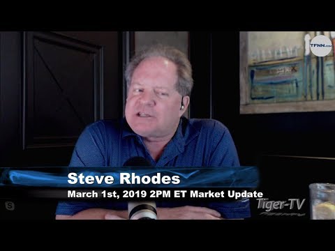 March 1st 2PM ET Market Update with Steve Rhodes on TFNN