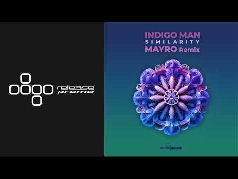 PREMIERE: Indigo Man - Similarity (Mayro Remix) [Undergroove Music]