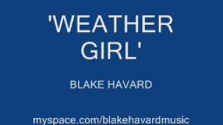 Blake Havard 'Weather Girl'