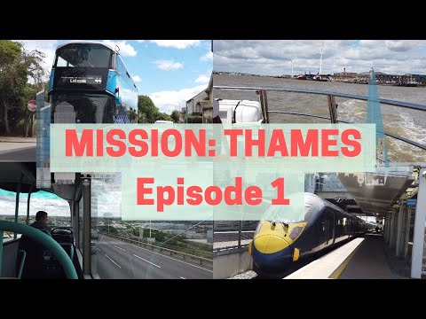 Mission: Thames E1 - every crossing of the River Thames! Underused ferries and expensive trains!