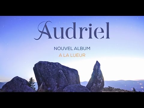 Clip Audriel - Les rivières dorées