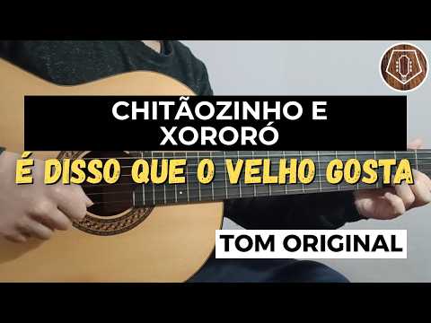 É Disso Que O Velho Gosta - Chitãozinho & Xororó