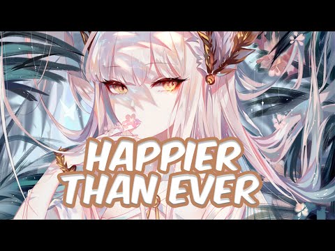 【Nightcore】Billie Eilish - Happier Than Ever || lyrics