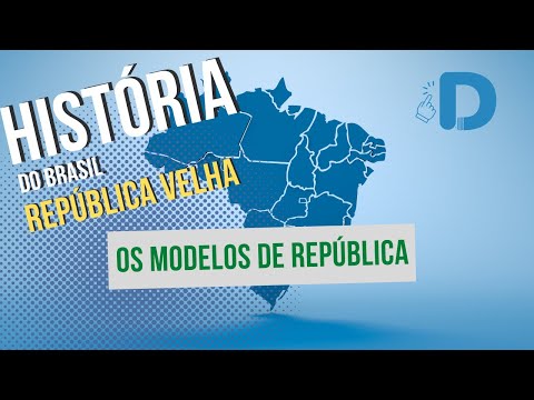 Modelos de República na República Velha - História do Brasil - Preparatório Enem