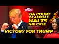 BREAKING🔥 Fani Willis DISQUALIFICATION Saga -  GA Court of Appeals HALTS the Case🚨VICTORY for TRUMP!