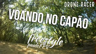 Drone Rscer FPV Freestyle | Voando no capão | Runcam 5