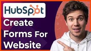How to Create HubSpot Forms for Your Website (New Interface) [2026 guide]
