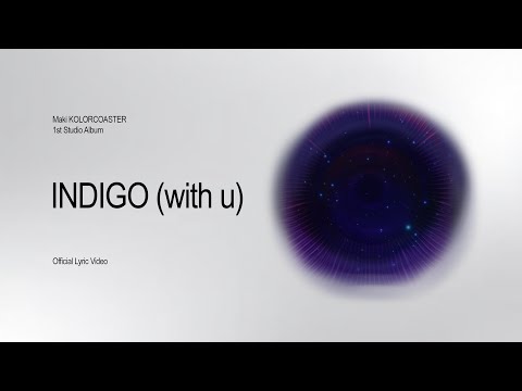 Maki - 'INDIGO (with u)' Official Lyric Video