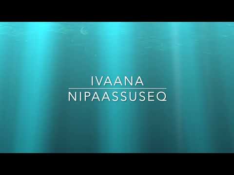 Ivaana - Nipaassuseq Lyrics