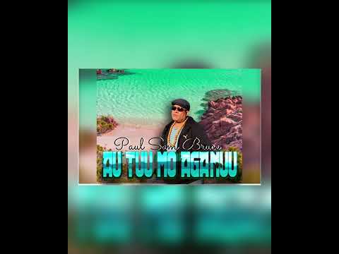 Tuvalu Music🌴AU TUU MO AGANUU Composed by Paul Sam Bruce ft Mr Lova (Official Audio)
