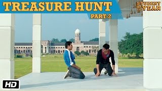 The Treasure Hunt: Part 2 - Student Of The Year - 