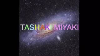 Tashaki Miyaki - "I only have eyes for you"