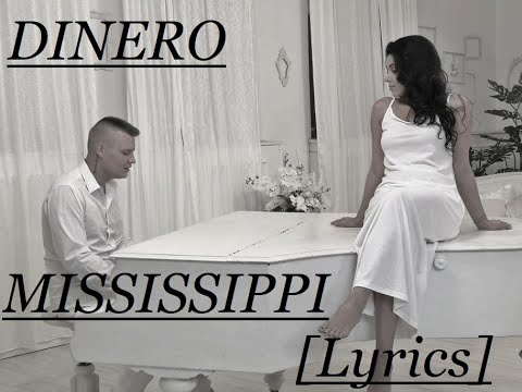DINERO - MISSISSIPPI [LYRICS]