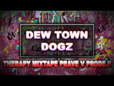 Dew Town Dogz promo vol.2- THERAPY MIXTAPE OUT NOW!!!! Objednávej na www.DEWTOWNCREW.CZ !!