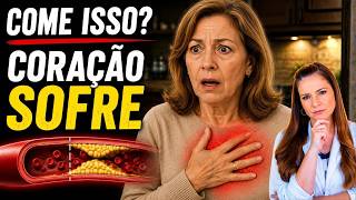 7 PIORES ALIMENTOS PARA O CORAÇÃO Depois dos 60 - Vão te Surpreender!
