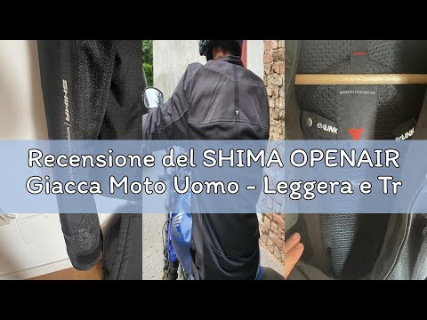 Recensione del SHIMA OPENAIR Giacca Moto Uomo - Leggera e Traspirante Giubbotto moto uomo estiva in