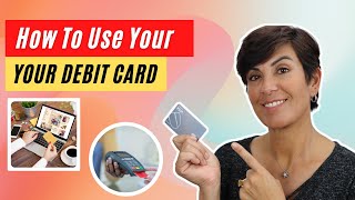 How To Use Your Debit Card to Buy Stuff