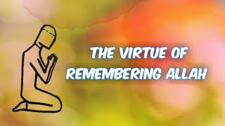 The Virtue Of Remembering Allah