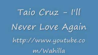 Taio Cruz - I&#39;ll Never Love Again