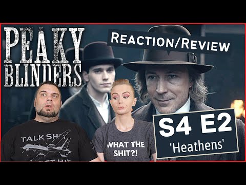 Peaky Blinders | S4 E2 'Heathens' | Reaction | Review