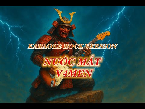 NƯỚC MẮT - V4Men [KARAOKE ROCK VERSION]