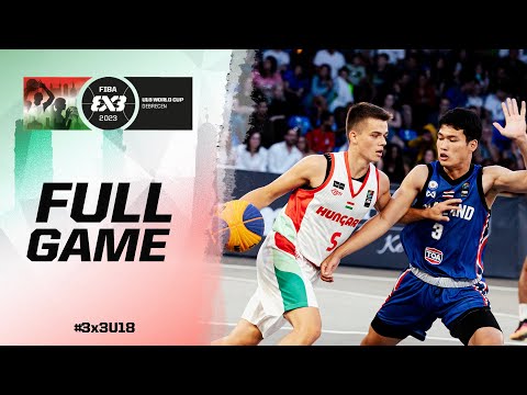 Hungary 🇭🇺 vs Thailand  🇹🇭 | Men | Full Game | FIBA 3x3 U18 World Cup 2023 | 3x3 Basketball