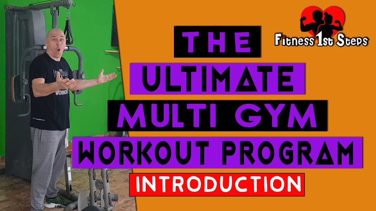 THE ULTIMATE MULTI GYM WORKOUT PROGRAM - Introduction