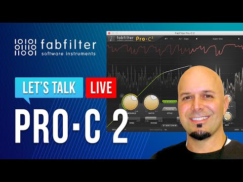 Let's talk LIVE!... FabFilter Pro-C 2