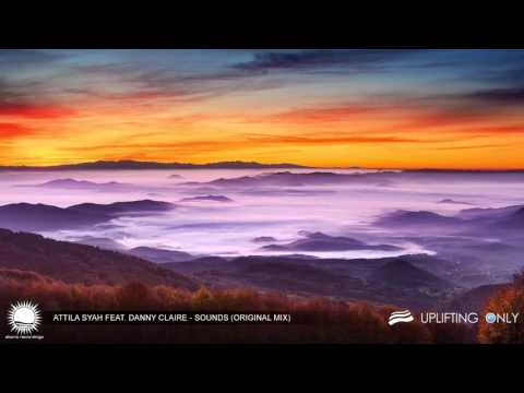 Attila Syah feat. Danny Claire - Sounds (Original Mix) [As Played on Uplifting Only 158]
