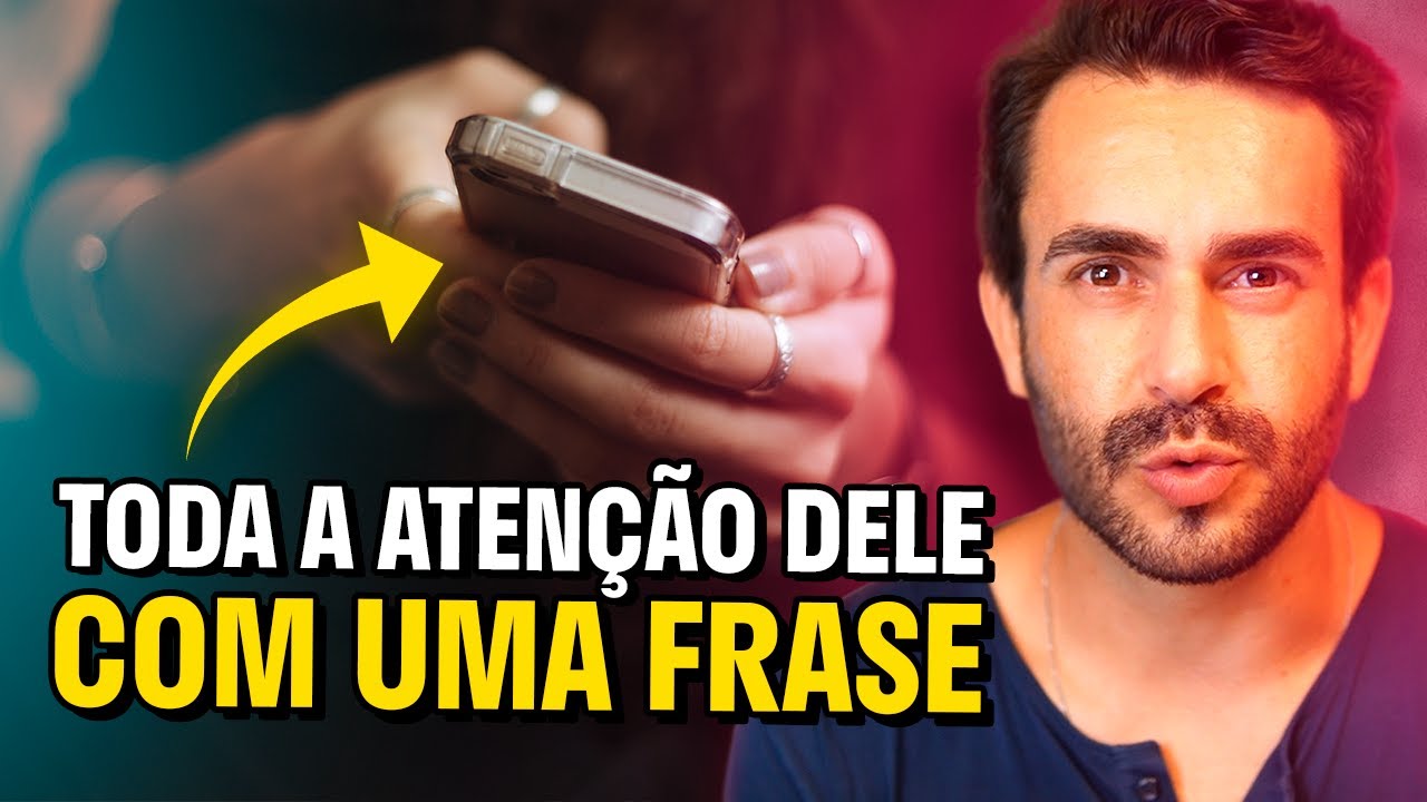 Como fazer ELE te dar MAIS ATENÇÃO com UMA FRASE