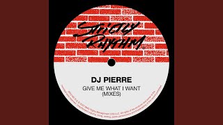 Give Me What I Want (Tribal Mix)
