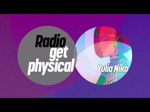 Get Physical Radio by Yulia Niko