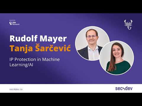 sec4dev 2022 – IP Protection in Machine LearningAI – Rudolf Mayer Tanja Šarčević