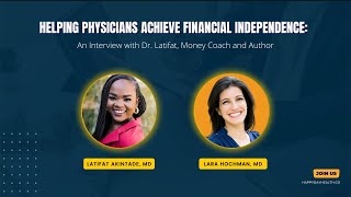 Helping Physicians Achieve Financial Independence with Dr. Latifat