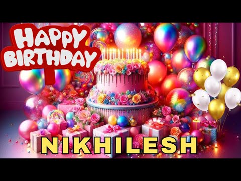 Happy Birthday Nikhilesh, Birthday Wishes, Birthday Song, Whatsapp Status, Today, hbd
