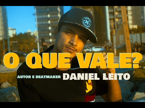 Daniel Leito - O Que Vale? (Prod Daniel Leito) VideoClipe Oficial