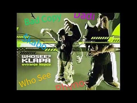 Balkan G Rap ... Who See - Kad Smo Tu Svi Feat. Škabo,Bad Copy,Dadi,Rhino