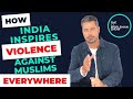 How India Inspires Violence Against Muslims Everywhere