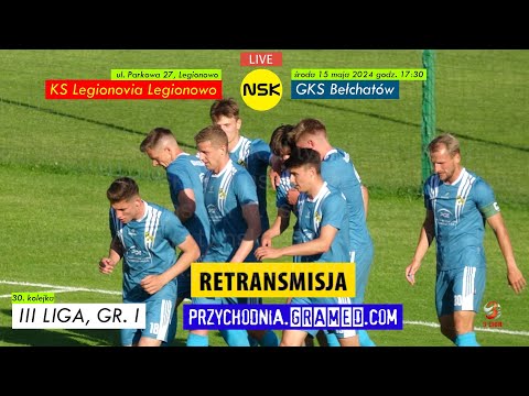 tv.nsk.pl RETRANSMISJA: KS Legionovia Legionowo - GKS Bełchatów 2:3 (0:2) 2024-05-15 17:30 3LIGA1-30