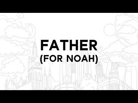 Thumbnail for Father (For Noah) video