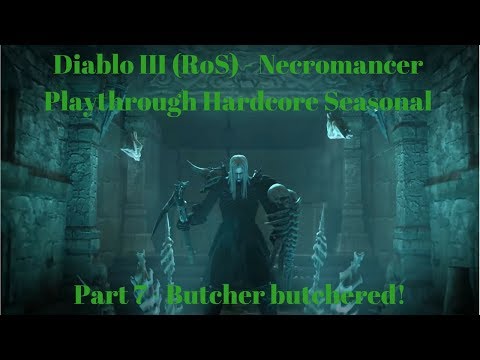 Diablo 3 Necromancer Playthrough Hardcore Seasonal - Butcher butchered! (Part 7)