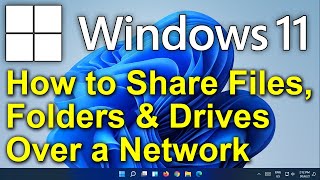 ✔️ Windows 11 - How to Share Files, Folders & Drives Between Computers Over a Network
