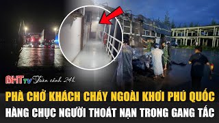 Toàn cảnh 24h 29/10:Phà chở khách cháy ngoài khơi Phú Quốc, hàng chục người thoát nạn trong gang tấc