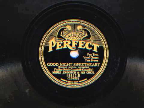 Good Night Sweetheart by Merle Johnston and his Orchestra, 1931