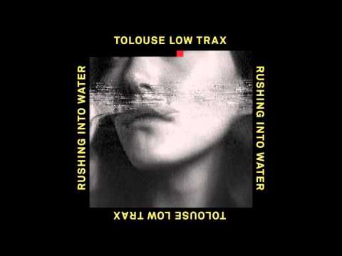 Tolouse Low Trax - In Quicksilver