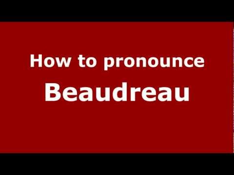 How to pronounce Beaudreau